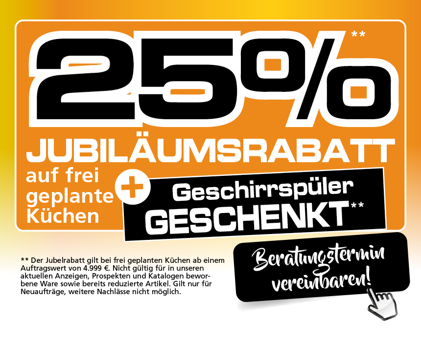Zur Terminvereinbarung Küchenplanung mit 25% Jubiläumsrabatt.“